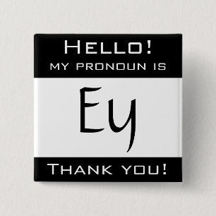 My pronoun is EY 2 Inch Square Button