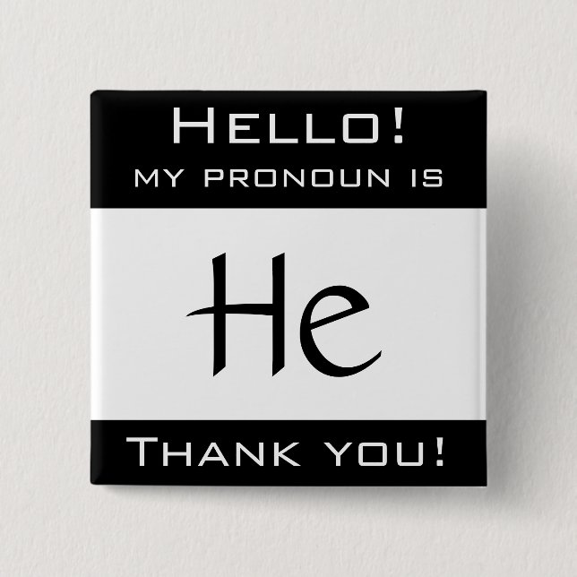 My pronoun is HE 2 Inch Square Button (Front)