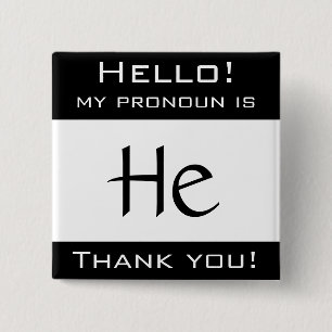 My pronoun is HE 2 Inch Square Button