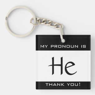 My pronoun is HE Keychain