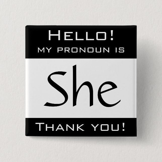 My pronoun is SHE 2 Inch Square Button (Front)