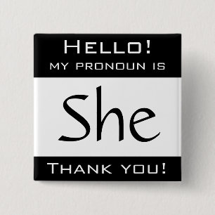 My pronoun is SHE 2 Inch Square Button