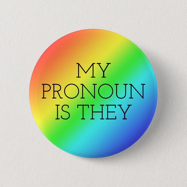   My Pronoun is They Customizable    2 Inch Round Button (Front)