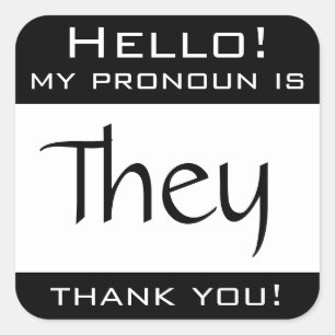 My pronoun is THEY Square Sticker
