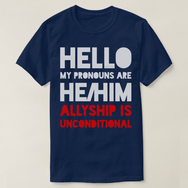 My pronouns are hehim Ally T-Shirt (Design Front)