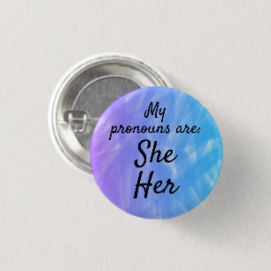 My pronouns are She Her 1 Inch Round Button