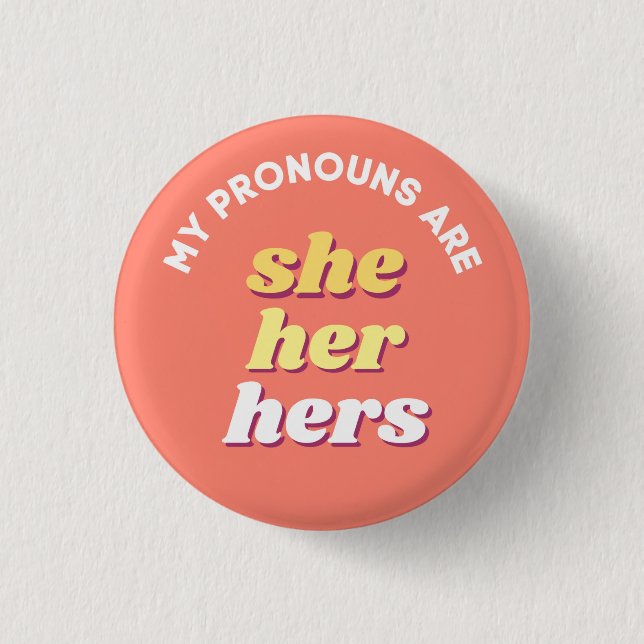 My Pronouns are She/Her/Hers Retro Pronoun 1 Inch Round Button (Front)