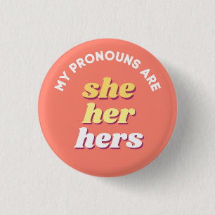 My Pronouns are She/Her/Hers Retro Pronoun 1 Inch Round Button