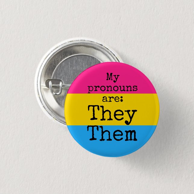 My pronouns are: They Them - pansexual flag 1 Inch Round Button (Front & Back)
