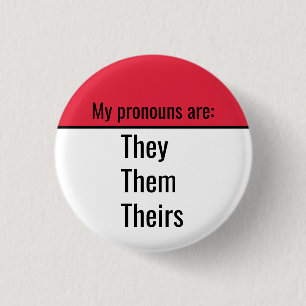 My pronouns are They Them Theirs 1 Inch Round Button