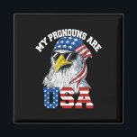 My Pronouns Are Usa Patriotic Eagle Funny 4th Of J Magnet<br><div class="desc">My Pronouns Are Usa Patriotic Eagle Funny 4th Of July 1</div>