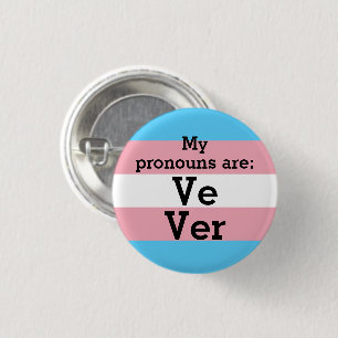 My pronouns are: Ve Ver - Trans Flag 1 Inch Round Button