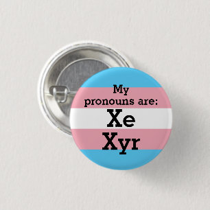 My pronouns are: Xe Xyr - Trans Flag 1 Inch Round Button