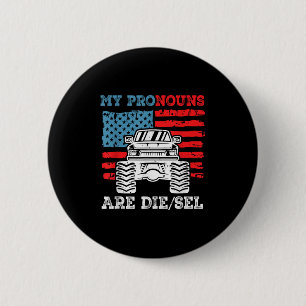 My Pronouns Die_sel Funny Diesel Engine Truck Fuel 2 Inch Round Button