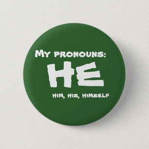 My Pronouns He 2 Inch Round Button