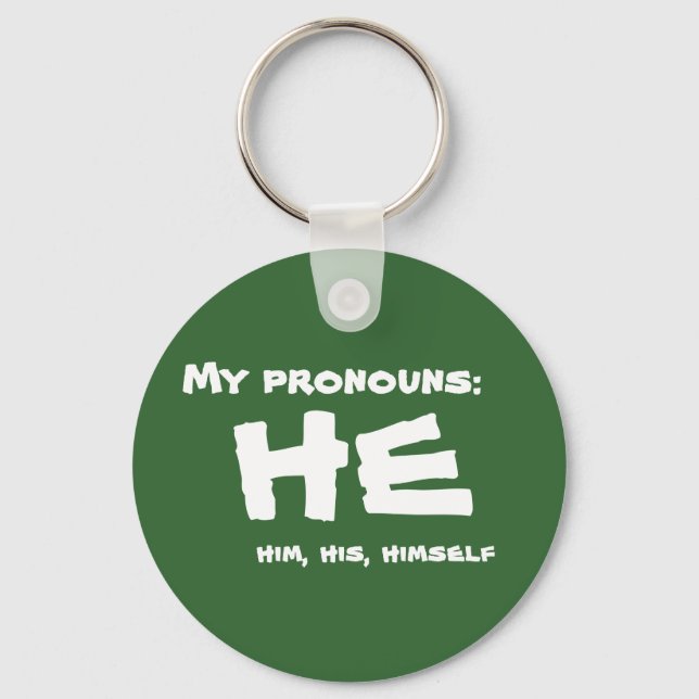 My Pronouns He Keychain (Front)