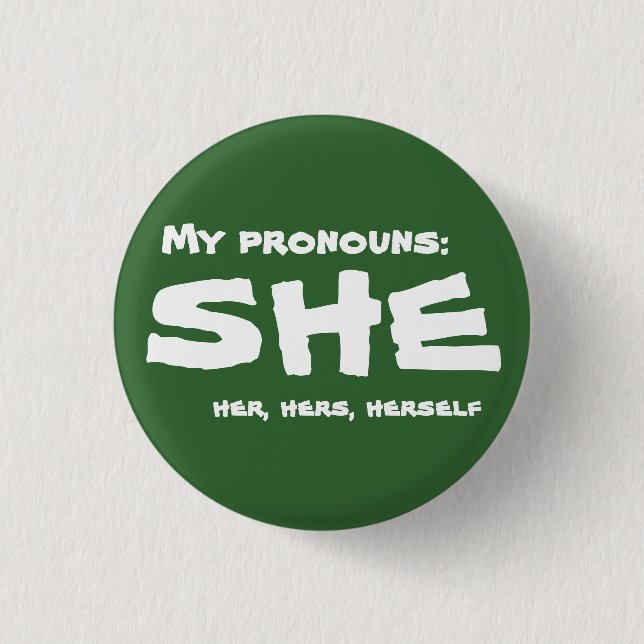 My Pronouns She 1 Inch Round Button (Front)