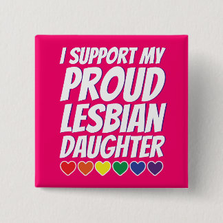 My Proud Lesbian Daughter 2 Inch Square Button