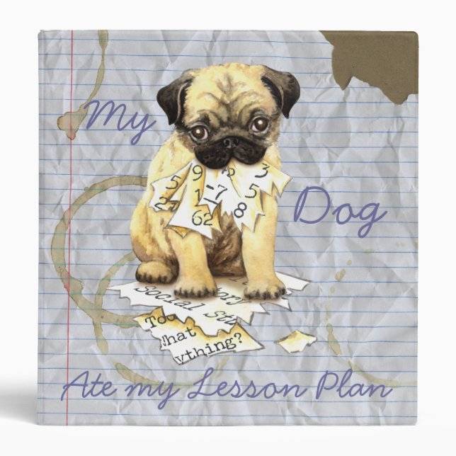 My Pug Ate My Lesson Plan Binder (Front)