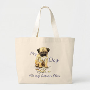 My Pug Ate My Lesson Plan Large Tote Bag