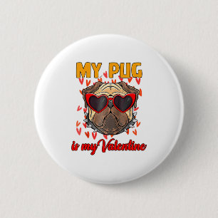 My Pug In My Valentine Cute Valentineu2019s Day Pe 2 Inch Round Button