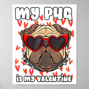 My Pug In My Valentine Cute Valentineu2019s Day Pe Poster