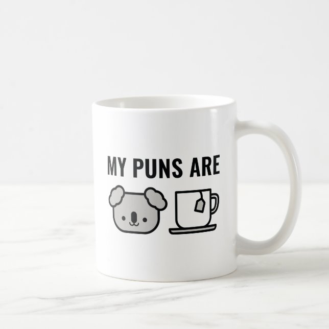 My Puns Are Coffee Mug (Right)