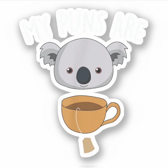 My Puns Are Koala Tea Funny Animal Puns (Front)