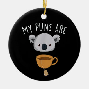 My Puns Are Koala Tea Funny Animal Puns Ceramic Ornament