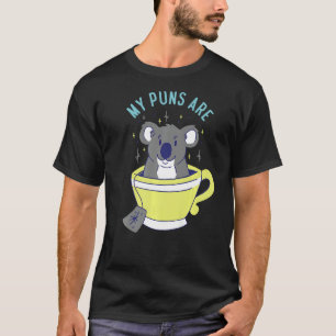 My Puns Are Koala Tea Herbivore Koala Bear   T-Shirt