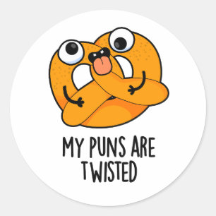 My Puns Are Twisted Funny Pretzel Pun  Classic Round Sticker