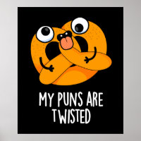 My Puns Are Twisted Funny Pretzel Pun Dark BG