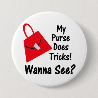 My Purse Does Tricks Button