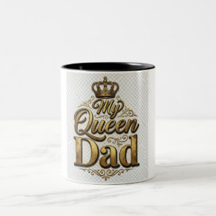 My Queen My Dad Vintage Father’s Day Mug   Cool Da