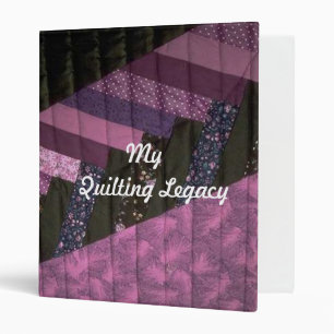 My Quilting Legacy Binder