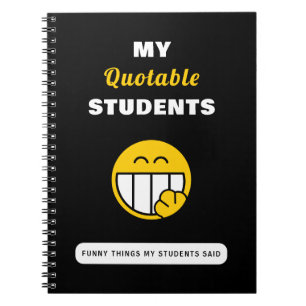 My Quotable Students Funny Things Said Teacher Notebook