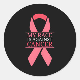 My Race Is Against Breast Cancer Awareness Ribbon Classic Round Sticker