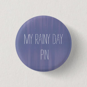 My Rainy Day 1 Inch Round Button