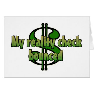 My reality check bounced