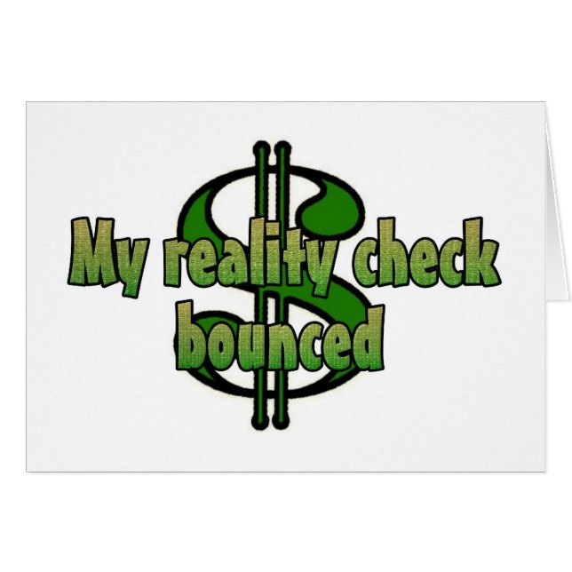 My reality check bounced (Front Horizontal)