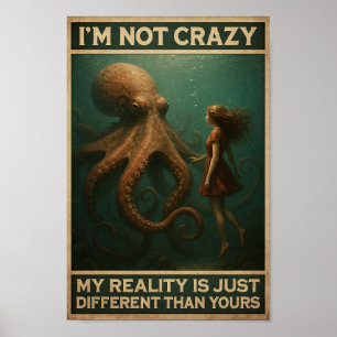 My Reality Different Than Yours Poster