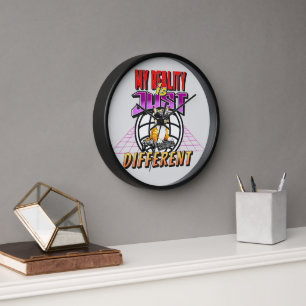 MY REALITY IS JUST DIFFERENT! CLOCK