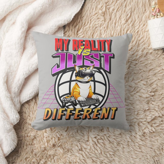 MY REALITY IS JUST DIFFERENT! THROW PILLOW (Blanket)