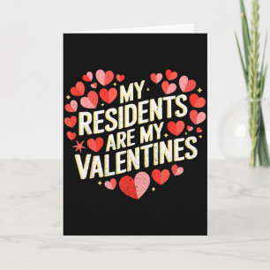 My Residents Are My Valentines Heart Design For Ca Card
