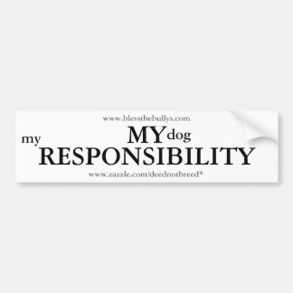 My Responsibility - White Bumper Sticker