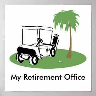 My Retirement Office Poster