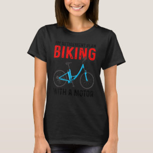 My Retirement Plan Biking With A Motor eBike Bicyc T-Shirt