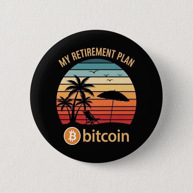 My Retirement Plan Bitcoin Beach Sunset 2 Inch Round Button (Front)
