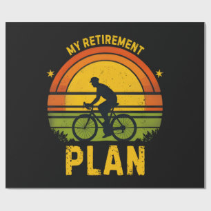 My Retirement Plan Cycling Enthusiast Wrapping Paper