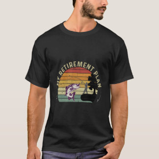 My Retirement Plan Funny Fishing Slogan Retro Fish T-Shirt